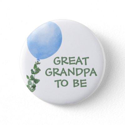 Great Grandpa to be Blue Balloon Baby Shower Button